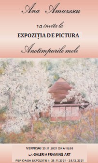bookbox Definiția înfloririi Ana Amuzescu, Expoziția de pictură: Anotimpurile mele, Galeria Framing Art, Târgovişte(25.11.2021-25.12.2021)