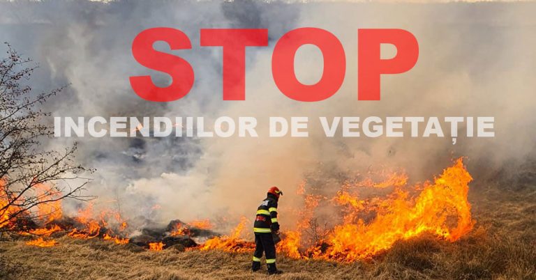 STOP – incendiilor de vegetație
