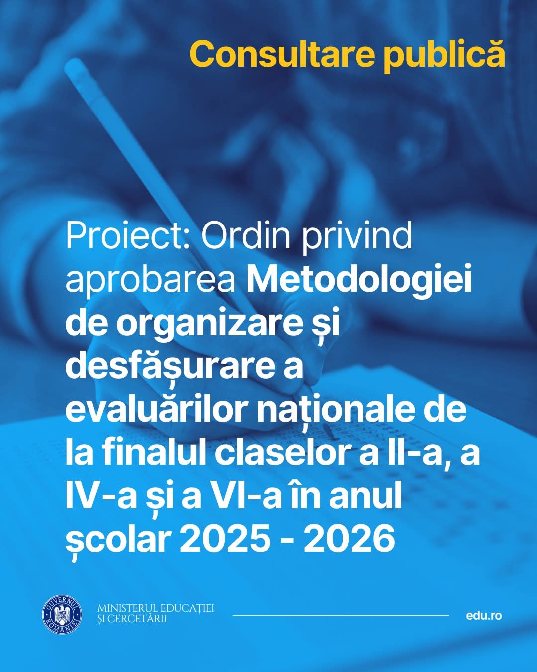 Ministerul Educației lansează în consultare metodologia pentru evaluările naționale la clasele mici